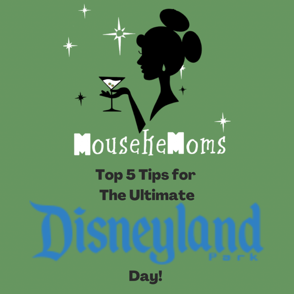 Top 5 Tips For The Ultimate Disneyland Day